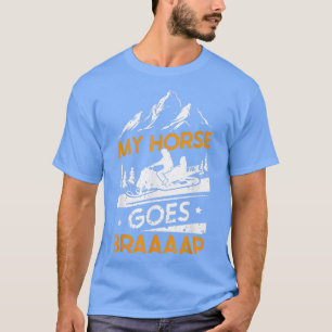 T-shirt Motoneige équitation Mon cheval va Braaap