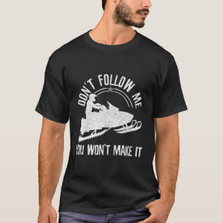 T-shirt Motoneige Ne Me Suis Pas Drôle Dire Motoneige