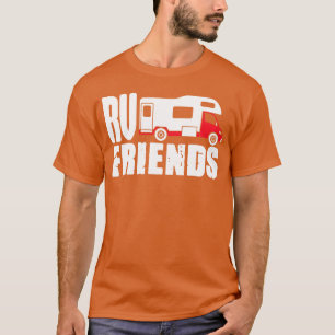 T-shirt Motorhome Rv Camping Camper Rv Friends drôle
