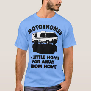 T-shirt Motorhomes la petite maison loin Camping