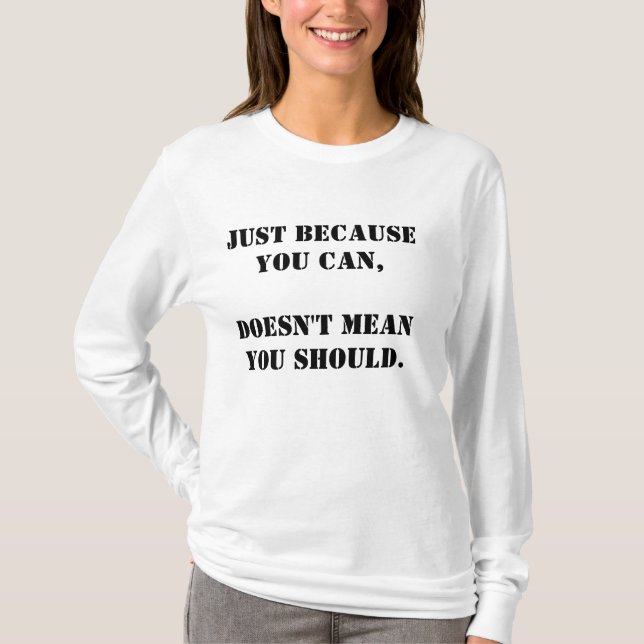 T-shirt Mots à vivre par : Juste parce que Chemise (Devant)