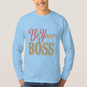 T-shirt Mots de motivation "Be Your Boss" bleu