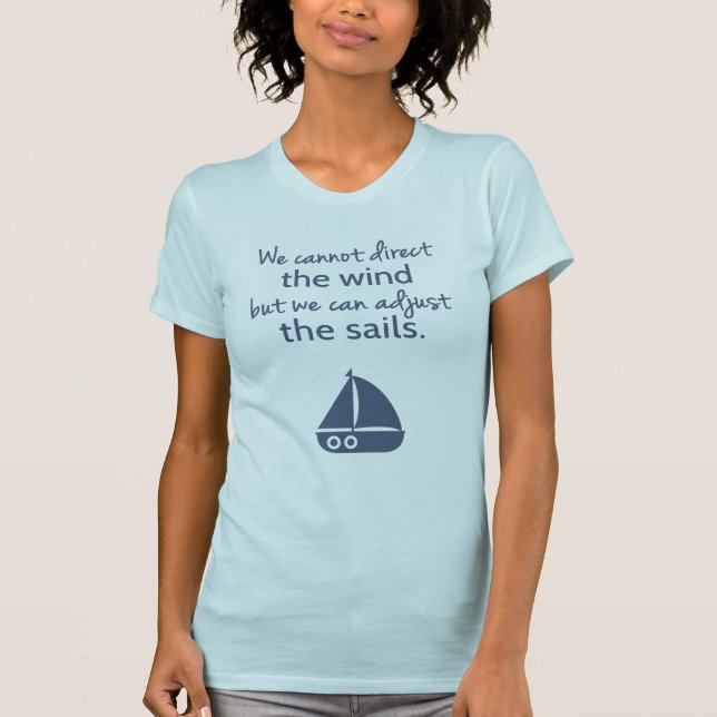 T-shirt Mots de sagesse Nautique Citation de bateau à voil (Devant)