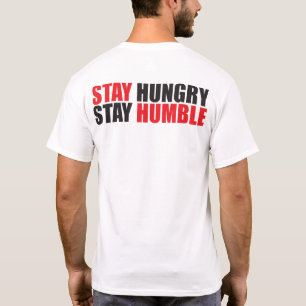 T-shirt Mots Motivationnels - Restez faim, Restez humble
