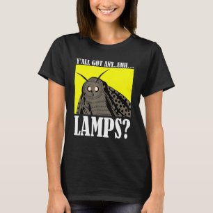 T-shirt Motten Meme Yall A Obtenu Un Citation Uhh Lamps
