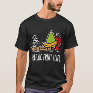 T-shirt Mouches à fruits dyslexiques - Drôle sensibilisati