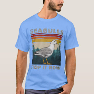 T-shirt Mouettes drôles arrêtez ça maintenant amateur d'oi