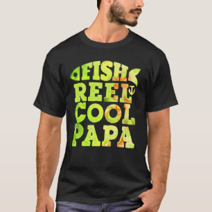 T-shirt Moulinet de poisson Papa cool Pêcheur Papa Fête de