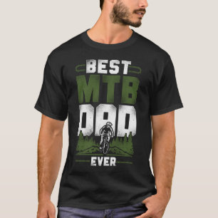 T-shirt Mountain Bike Mtb Meilleur Mtb Papa Jamais Papa Pè