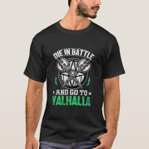 T-shirt Mourir à la bataille et aller à Valhalla