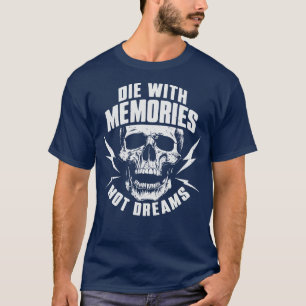 T-shirt Mourir avec des souvenirs pas des rêves Aventue Vi
