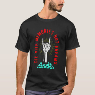T-shirt Mourir Avec Souvenirs Pas Rêves Squelette Os À Mai