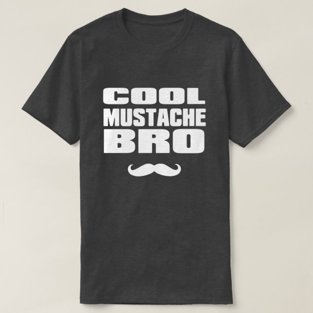 T-shirt Moustache fraîche Bro (Design devant)