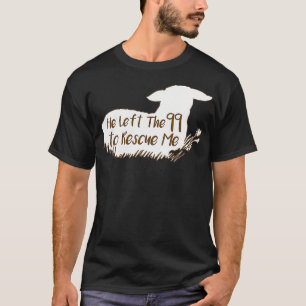 T-shirt Mouton Il a quitté les 99 pour me secourir