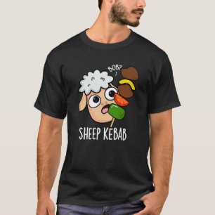 T-shirt Mouton Kebab Drôle Shish Kebab Pun Fond Sombre