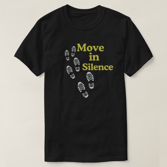 T-shirt Move in Silence Quote Shirt with Minimal Footsteps (Design devant)