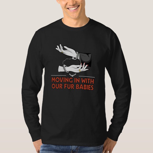 T-shirt Moving in with Our Fur Babies Wedding Honeymoon (Devant)