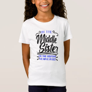 T-Shirt Moyenne Soeur Raison Pour Laquelle Nous Avons Des 