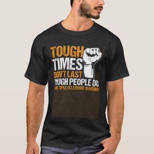 T-shirt MS Warrior Des gens durs font plusieurs sclérose e