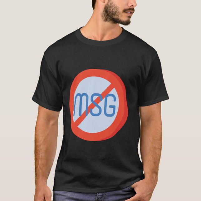 T-shirt MSG Gratuit Non MSG Glutamate monosodique (Devant)