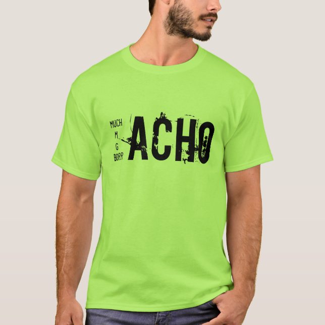 T-shirt Muchacho, macho, Gacho y Borracho (Devant)