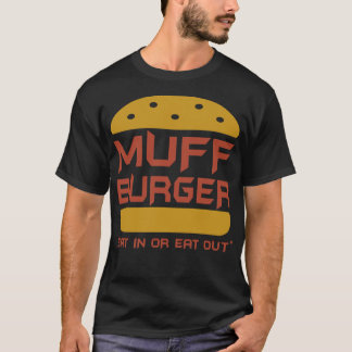 T-shirt Muff Burger Manger Sur Place Ou À Emporter Humour