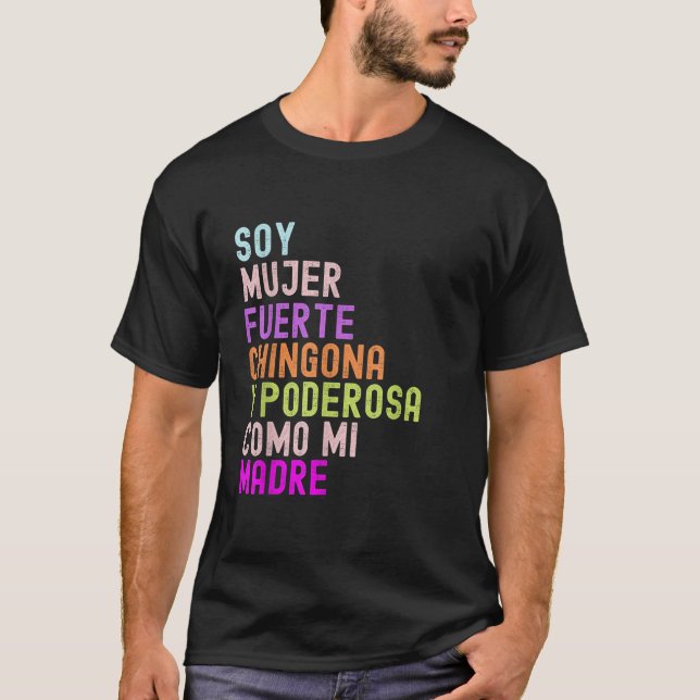 T-shirt Mujer Fuerte Chingona y Poderosa como Mi Madre Pro (Devant)