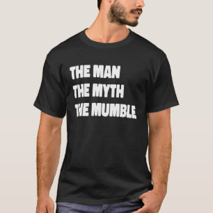T-shirt Mumbles L'Homme Le Mythe La Mumble