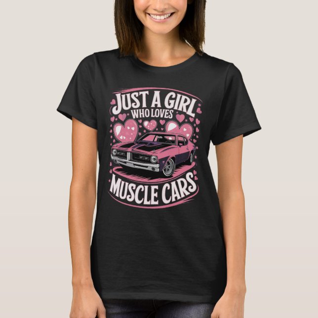 T-shirt Muscle Car Girl Drôle phrase (Devant)