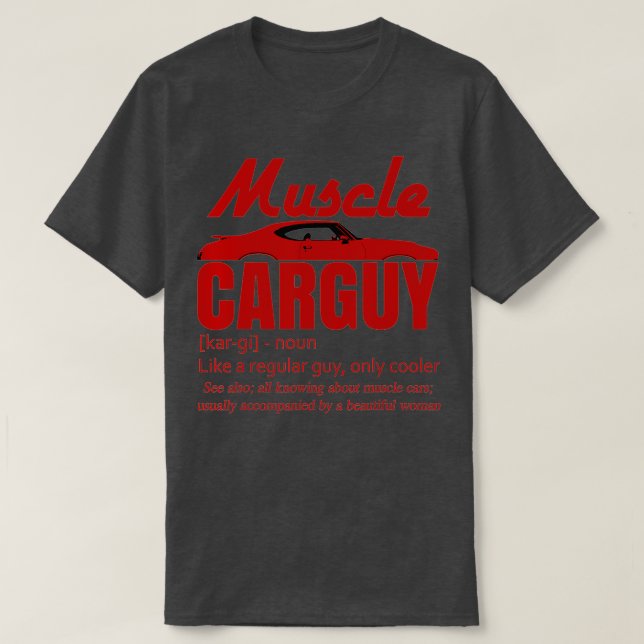 T-shirt Muscle Car Guy Uniquement Glacière Drôle Définitio (Design devant)