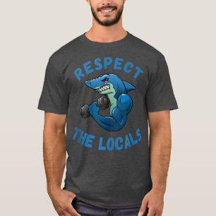T-shirt Muscle Shark at the Gym Funny Respect the Locals