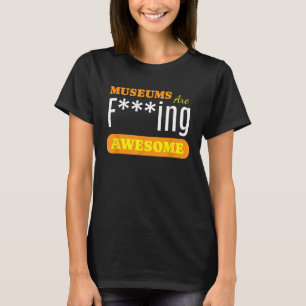 T-shirt Musées sont géniaux I Art Museum Histoire Musées