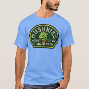 T-shirt Mushniks Flower Shop