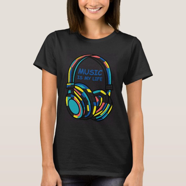 T-shirt Music is my life Xmas Thanksgiving Halloween bday (Devant)