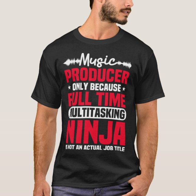 T-shirt Music Producer Composer Record Musician Multitaski (Devant)