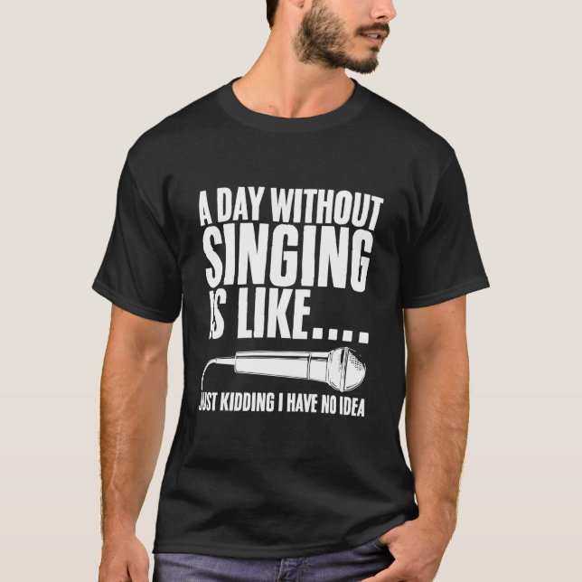 T-shirt Music Quotes Singing Singers (Devant)