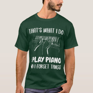 T-shirt Musical Je Joue Piano Et J'Oublie Musique Cadeau