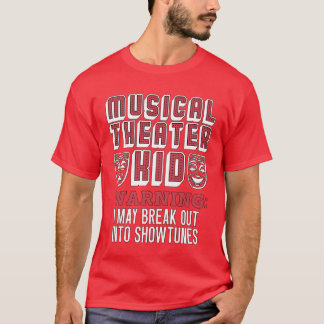 T-shirt Musicalheater Kid Warning I May Broadway Musical f