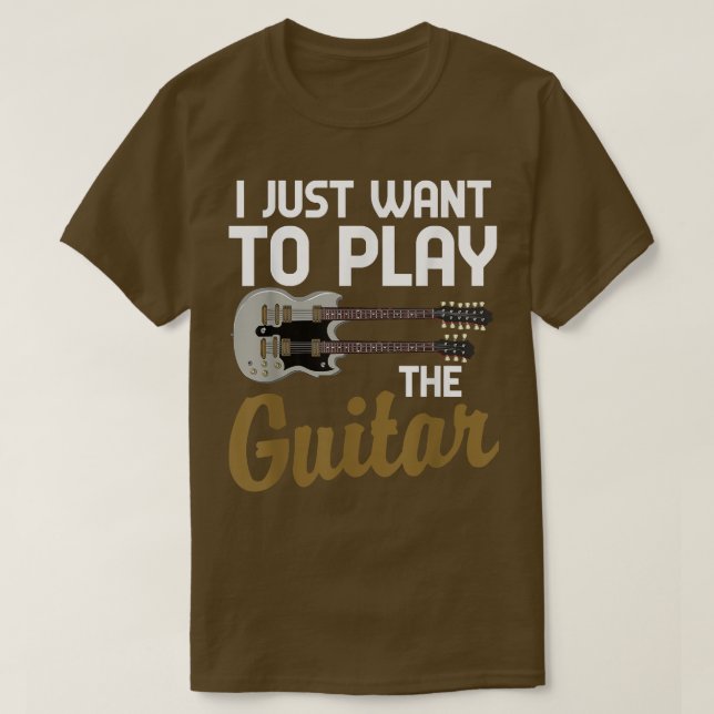 T-shirt Musicien Guitariste Drôle Je Veux Juste Jouer Le G (Design devant)