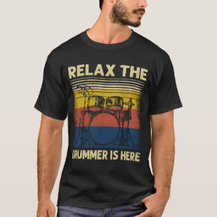 T-shirt Musicien Relax le batteur est ici