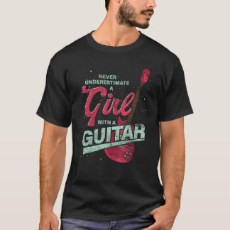 T-shirt Musicienne de Guitare N'Underestimez Jamais Une Fi
