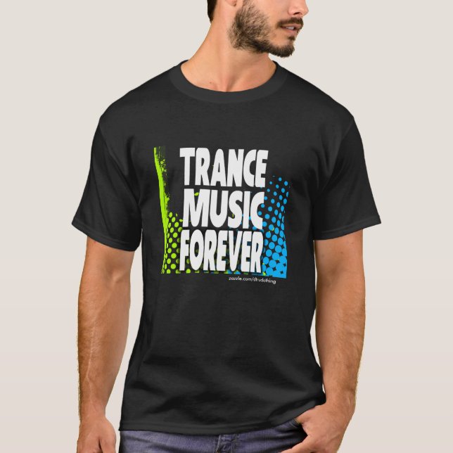 T-shirt Musique de transe pour toujours (Devant)