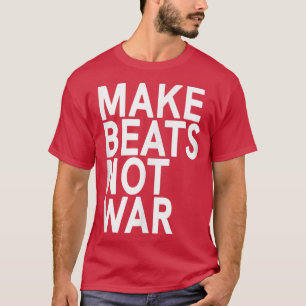 T-shirt Musique Festival Ravers Faire Beats pas Guerre Mus