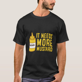 T-shirt Mustard Squeeze Bottle It Needs More Mustard Yello
