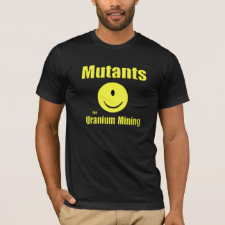 T-shirt Mutants pour l'exploitation en uranium