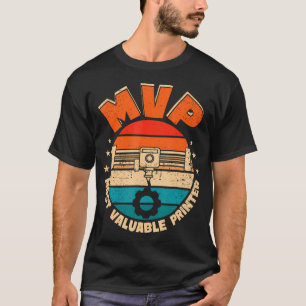 T-shirt Mvp Imprimante La Plus Précieuse Impression 3D Hom