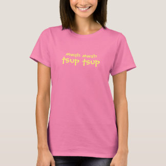 T-shirt mwah mwah tsup tsup tee - shirt mignon
