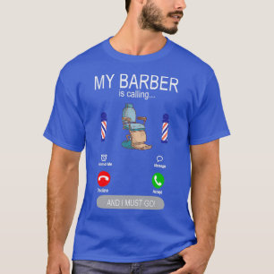 T-shirt My Barber appelle le rasage et la coiffure barb