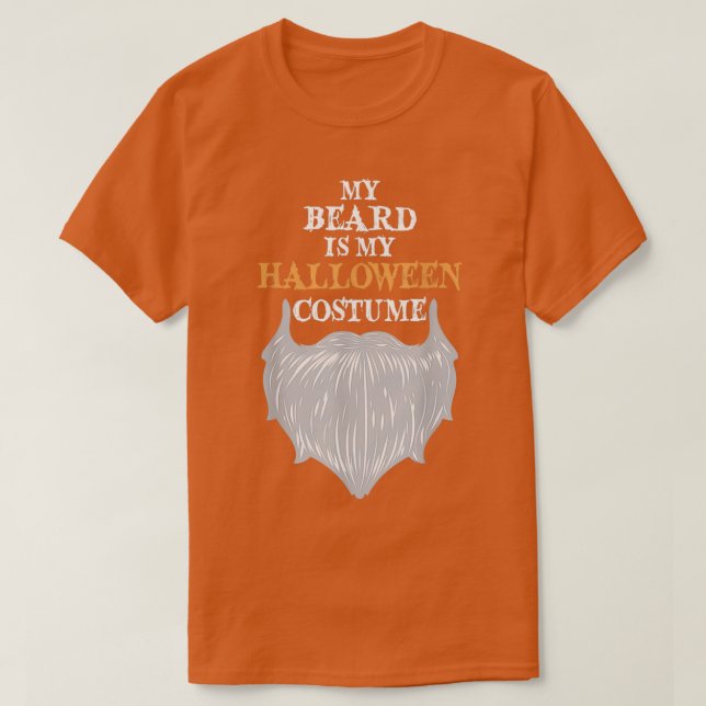 T-shirt My Beard Is My Halloween Costume Funny Beard Joke (Design devant)