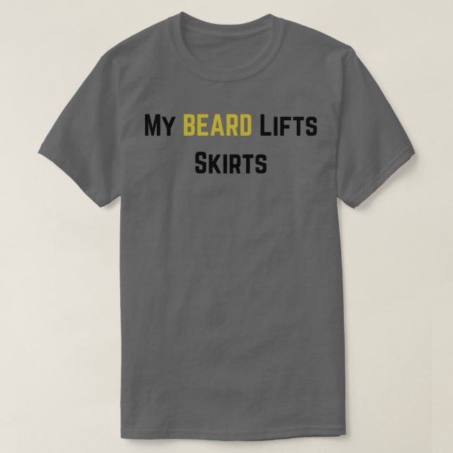 T-shirt My Beard Lifts Jupes Beard Guillemets et marchandi (Design devant)
